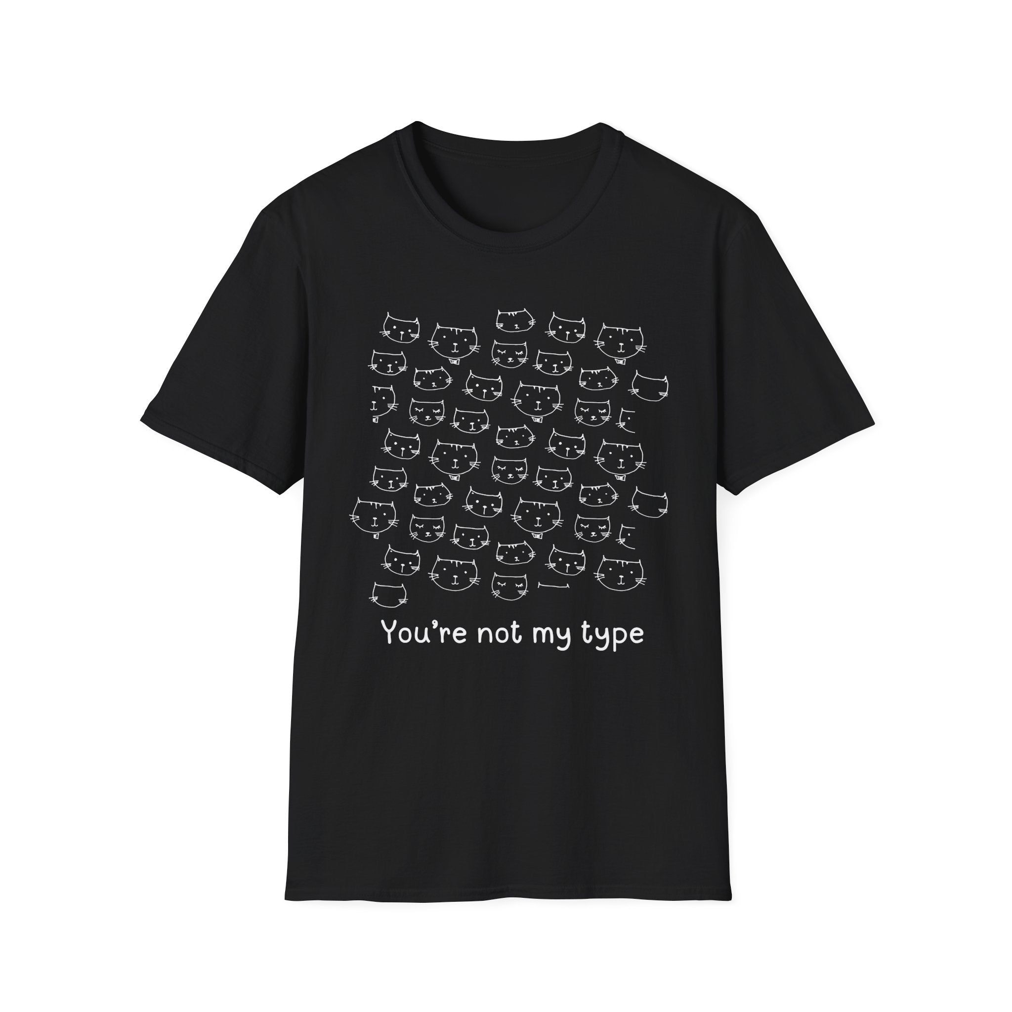 You're Not My Type T-shirt