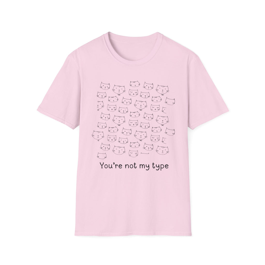 You're Not My Type T-shirt