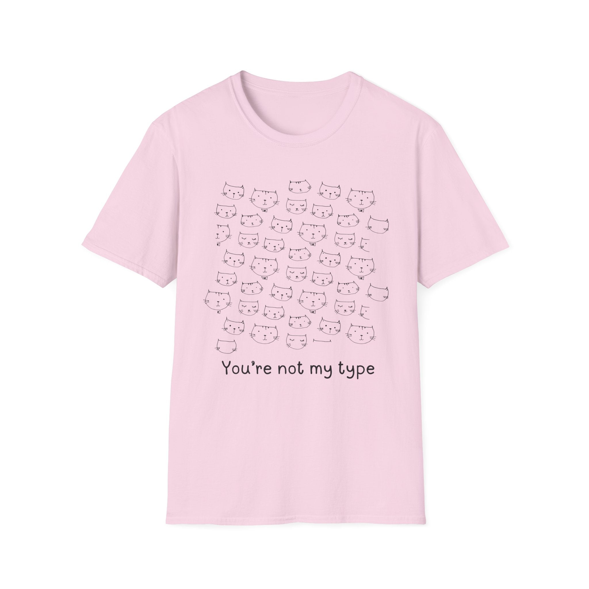 You're Not My Type T-shirt