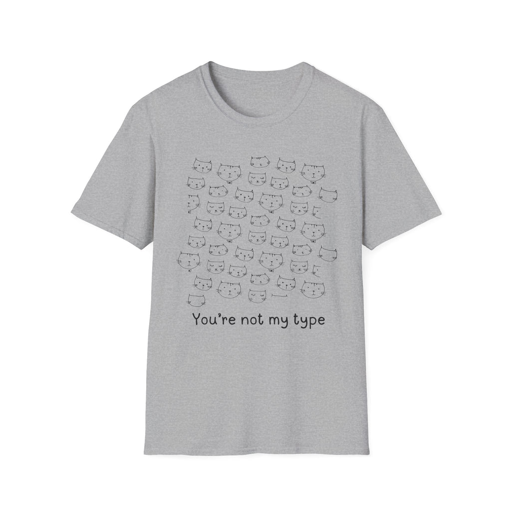 You're Not My Type T-shirt