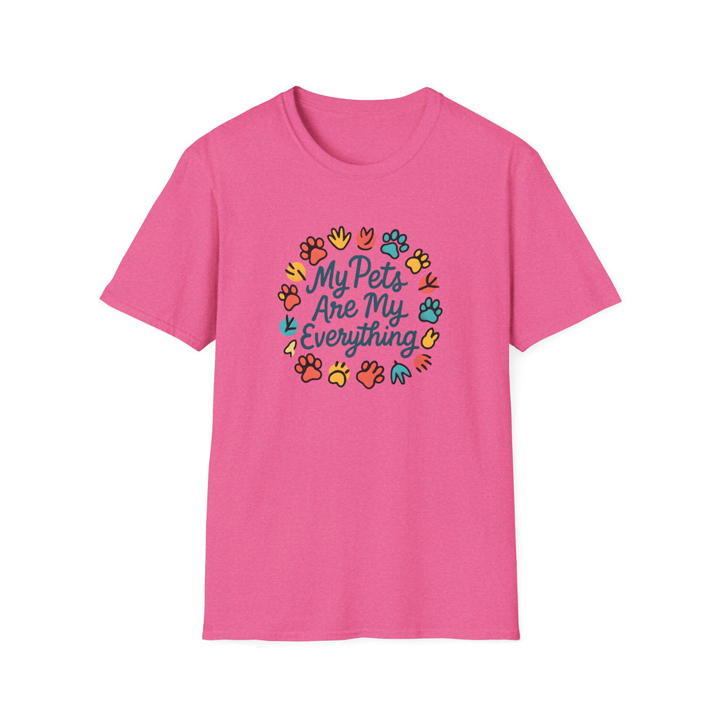 My Pets Are Everything T-Shirt