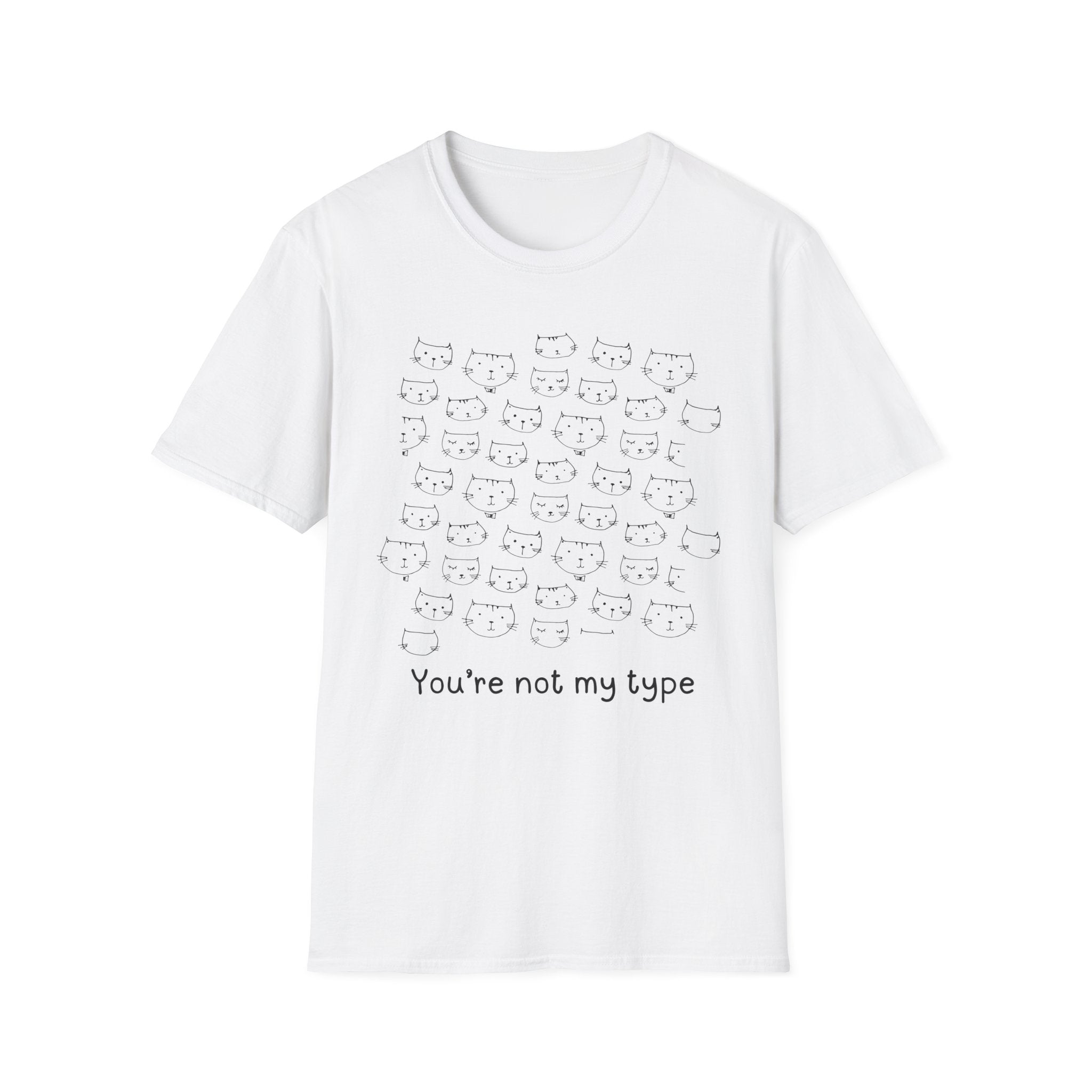 You're Not My Type T-shirt