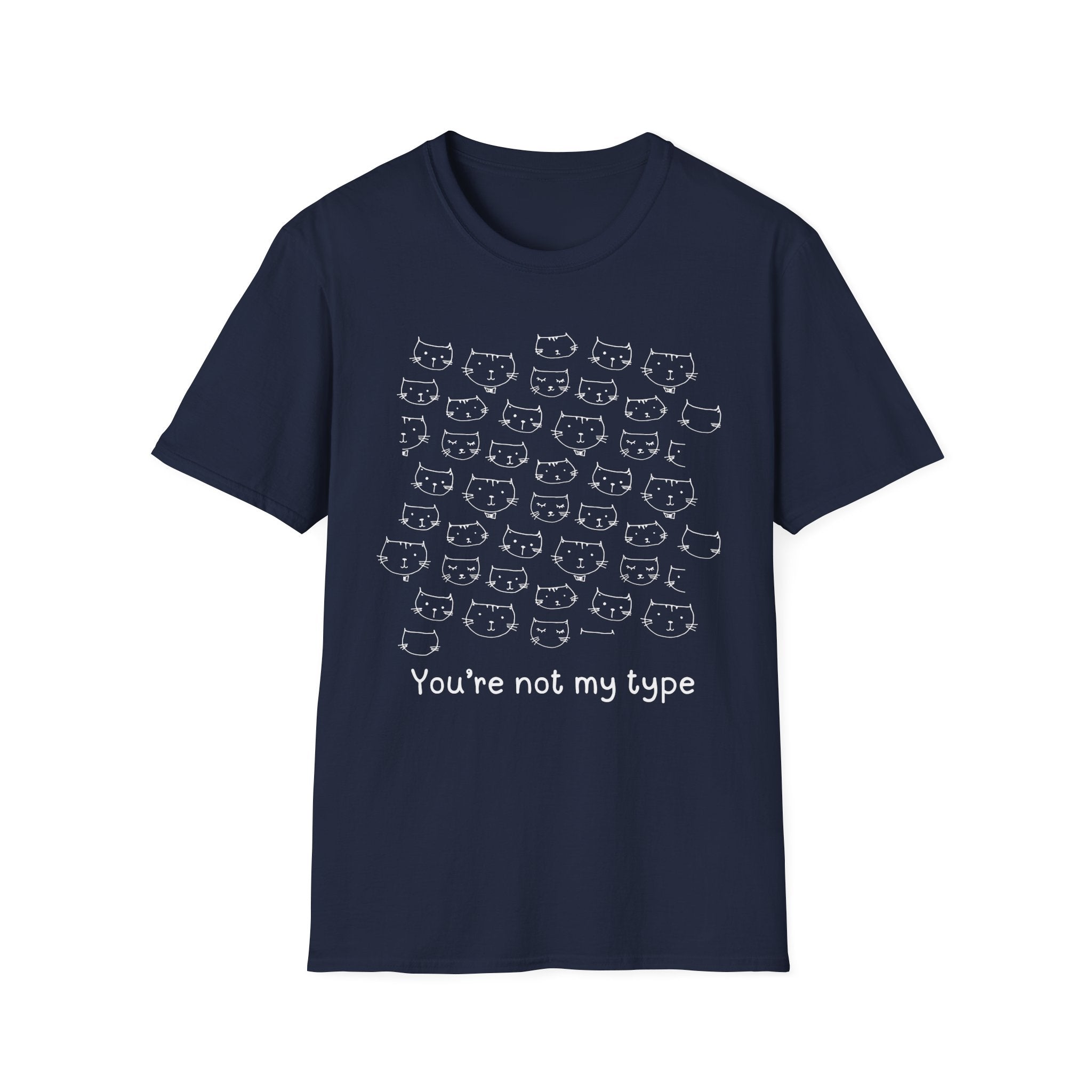 You're Not My Type T-shirt