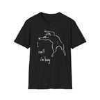 I can't I'm Busy T-shirt